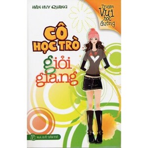 Cô học trò giỏi giang - Hàn Huy Quang