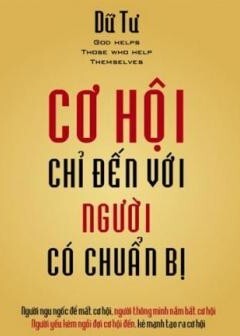 Cơ hội chỉ đến với người có chuẩn bị