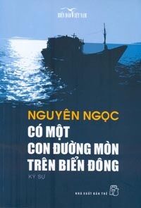 Có một con đường mòn trên biển Đông - Nguyên Ngọc