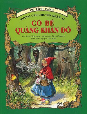 Cổ tích vàng - Những câu chuyện nhân ái: Cô bé quàng khăn đỏ