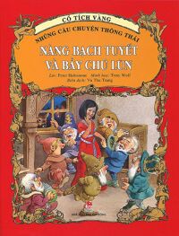 Cổ Tích Vàng - Những Câu Chuyện Thông Thái: Nàng Bạch Tuyết Và Bảy Chú Lùn