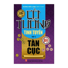 Cờ Tướng Tinh Tuyển Tàn Cục Tập 2