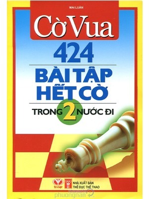 Cờ Vua - 424 Bài Tập Hết Cờ Trong 2 Nước