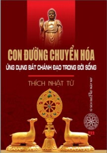 Con đường chuyển hóa - Ứng dụng Bát Chánh Đạo trong đời sống