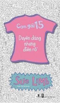 Con gái 15 - Duyên dáng nhưng điên rồ