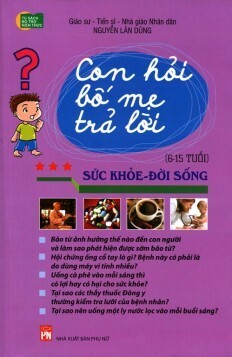 Con Hỏi Bố Mẹ Trả Lời - Sức Khỏe, Đời Sống