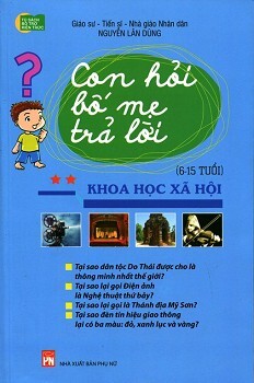 Con Hỏi Bố Mẹ Trả Lời - Tập 2 - Khoa Học Xã Hội