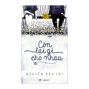 Còn Lại Gì Cho Nhau