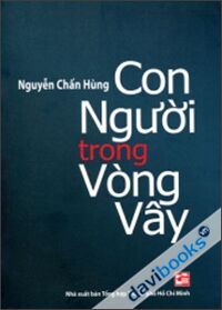 Con người trong vòng vây - Nguyễn Chấn Hùng