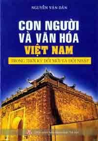 Con Người Và Văn Hóa Việt Nam Trong Thời Kỳ Đổi Mới Và Hội Nhập