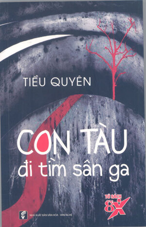 Con tàu đi tìm sân ga - Tiểu Quyên