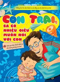 Con trai, ba có nhiều điều muốn nói với con - Hoàng Quân