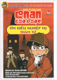 Conan khoa học - Tìm hiểu nghiệp vụ thám tử