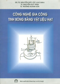 Công nghệ gia công tinh bóng bằng vật liệu hạt