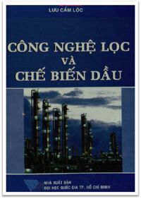 Công nghệ lọc và chế biến dầu