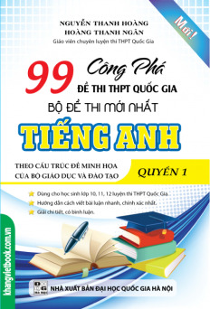 Công phá 99 đề thi thpt quốc gia bộ đề thi mới nhất tiếng anh quyển 1