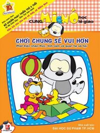 Cùng Mi & Nô Học Lễ Giáo: Chơi Chung Sẽ Vui Hơn