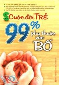 Cuộc đời trẻ 99% phụ thuộc vào bố