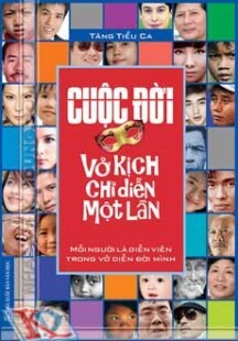 Cuộc Đời Vở Kịch Chỉ Diễn Một Lần