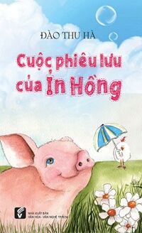 Cuộc Phiêu Lưu Của Ỉn Hồng