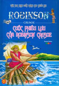 Cuộc phiêu lưu của Robinson Crusoe  – Daniel Defoe