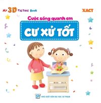 Cuộc Sống Quanh Em - Cư Xử Tốt