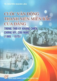 Cuộc Vận Động Thanh Niên Miền Bắc Của Đảng Trong Thời Kỳ Kháng Chiến Chống Mỹ Cứu Nước 1965 1975