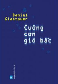 Cưỡng cơn gió bấc - Daniel Glattauer