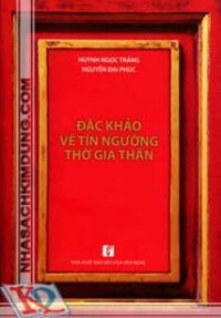 Đặc khảo về tín ngưỡng thờ gia thần