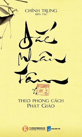 Đắc nhân tâm theo phong cách Phật giáo - Chính Trung (biên tác)