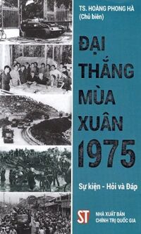 Đại Thắng Mùa Xuân 1975 - Sự Kiện - Hỏi Và Đáp