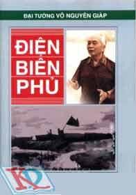 Đại tướng võ nguyên giáp - điện biên phủ