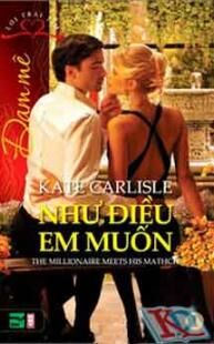 Đam mê (T1): Như điều em muốn - Kate Carlisle