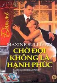 Đam mê (T8): Chờ đợi không là hạnh phúc - Maxine Sullivan