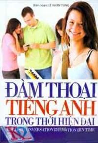 Đàm Thoại Tiếng Anh Trong Thời Hiện Đại (Kèm Đĩa CD)