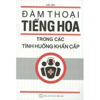 Đàm thoại Tiếng Hoa trong các tình huống khẩn cấp