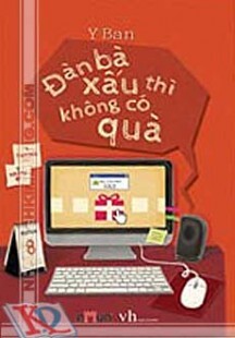 Đàn Bà Xấu Thì Không Có Quà