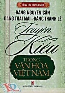 Đặng Nguyên Cẩn, Đặng Thai Mai & Đặng Thanh Lê - Truyện Kiều Trong Văn Hóa Việt Nam