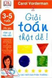 Giải Toán Thật Dễ 3-5 Tuổi: Hình Và Màu Sắc