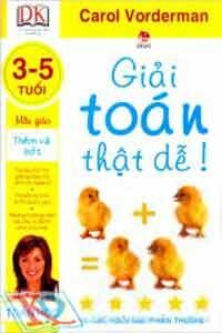 Dành Cho Mẫu Giáo 3 - 5 Tuổi - Giải Toán Thật Dễ! - Thêm Và Bớt