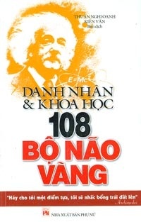 Danh nhân & Khoa học - 108 bộ não vàng - Thuần Nghi Oanh & Kiến Văn (Biên dịch)