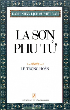 Danh Nhân Lịch Sử Việt Nam_La Sơn Phu Tử - Lê Trọng Hoàn