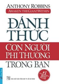 Đánh thức con người phi thường trong bạn - Anthony Robbins