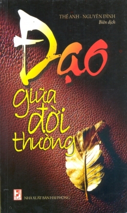 Đạo giữa đời thường - Thế Anh & Nguyên Đính (Biên dịch)