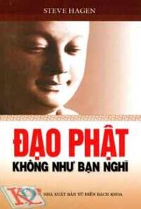 Đạo Phật Không Như Bạn Nghĩ