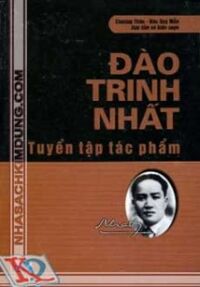 Đào Trinh Nhất - Tuyển Tập Tác Phẩm