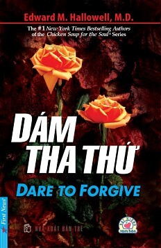 Dare To Forgive - Dám Tha Thứ