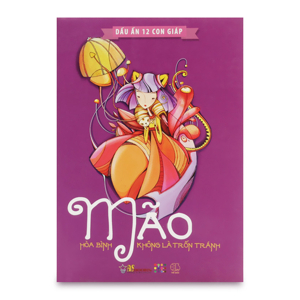 Dấu Ấn 12 Con Giáp - Mão (Hòa Bình Là Không Trốn Tránh)