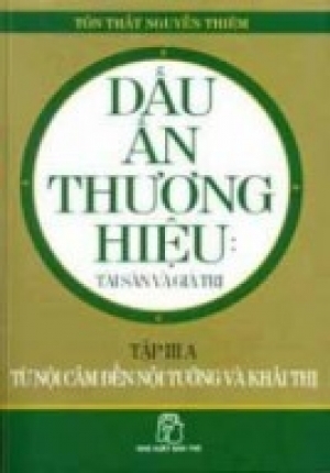 Dấu Ấn Thương Hiệu Tài Sản Và Giá Trị Tập III A Từ Nội Cảm Đến Nội Tưởng Và Khải Thị