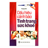 Dấu Hiệu Cảnh Báo Tình Trạng Sức Khỏe